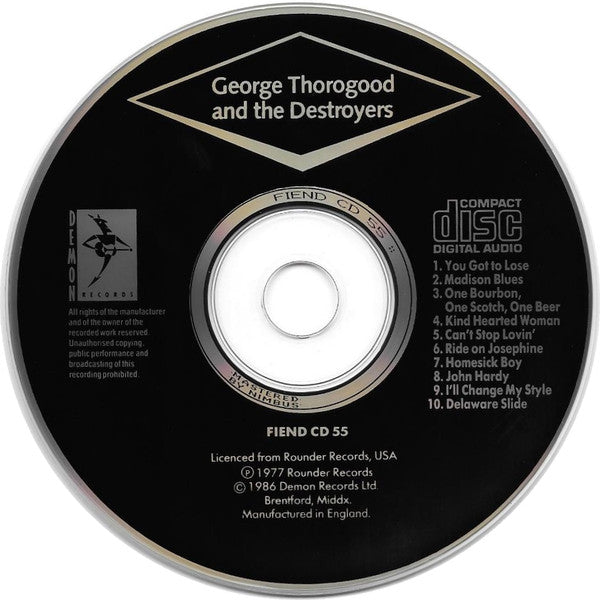 George Thorogood & The Destroyers : George Thorogood And The Destroyers (CD, Album, RE)