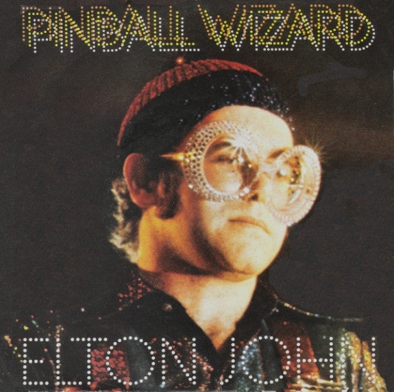 Elton John : Pinball Wizard (7", Single)