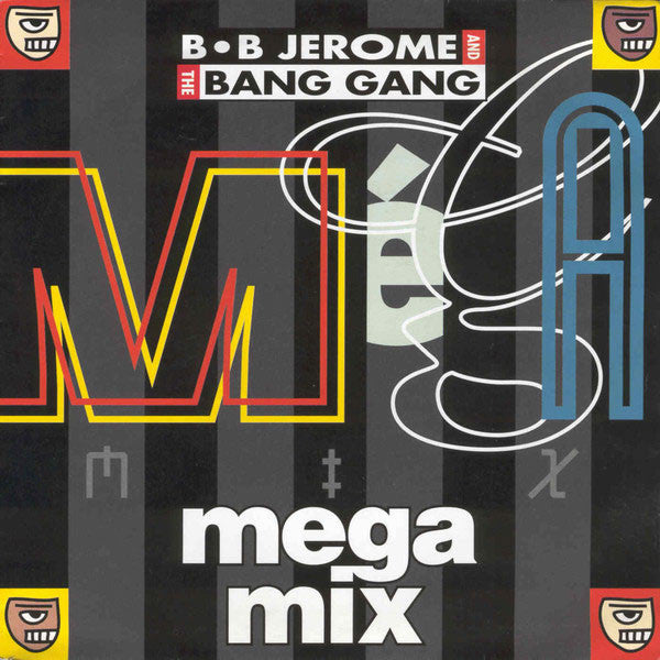 B.B. Jerome & The Bang Gang : Mega Mix (12")