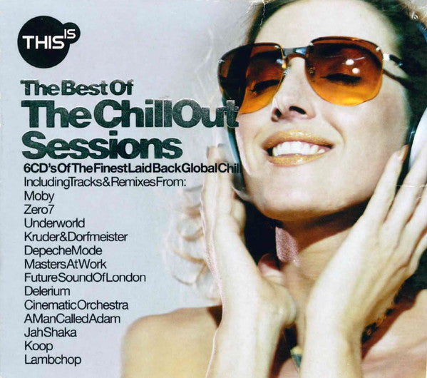 Various : This Is... The Best Of The Chillout Sessions (4xCD, Comp + 2xCD, Mixed + Box)