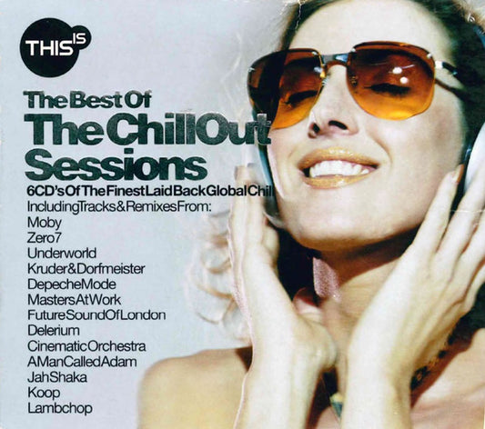 Various : This Is... The Best Of The Chillout Sessions (4xCD, Comp + 2xCD, Mixed + Box)
