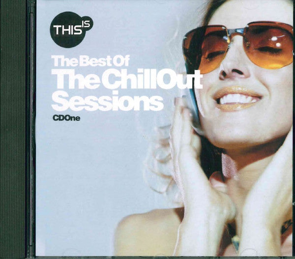 Various : This Is... The Best Of The Chillout Sessions (4xCD, Comp + 2xCD, Mixed + Box)