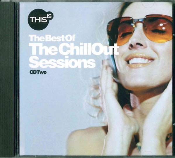 Various : This Is... The Best Of The Chillout Sessions (4xCD, Comp + 2xCD, Mixed + Box)