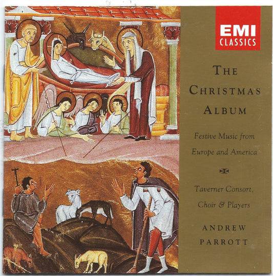 Andrew Parrott - Taverner Consort, Choir & Players : The Christmas Album (Festive Music From Europe And America = Festliche Musik Aus Europa Und Amerika = Musique De Fête D'Europe Et D'Amérique) (CD, Album)