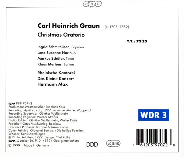 Carl Heinrich Graun − Ingrid Schmithüsen • Klaus Mertens • Lena Susanne Norin • Markus Schäfer (5) • Rheinische Kantorei • Das Kleine Konzert • Hermann Max : Christmas Oratorio (CD, Album)