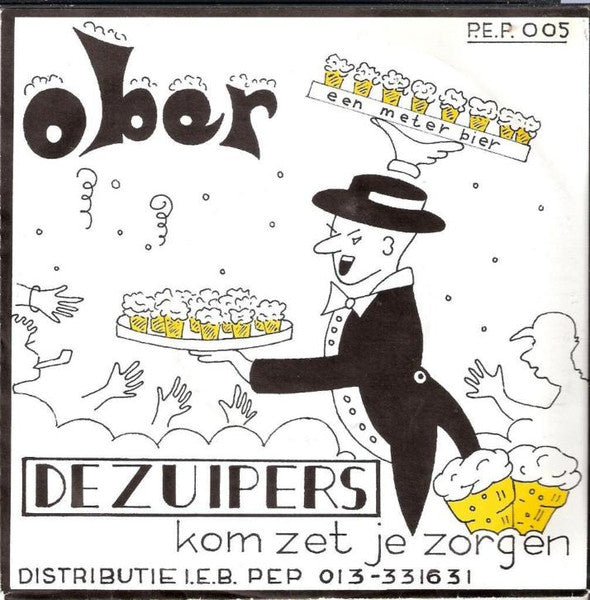 De Zuipers : Ober / Kom Zet Je Zorgen (7", Single)