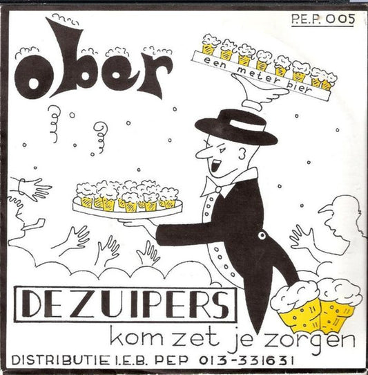 De Zuipers : Ober / Kom Zet Je Zorgen (7", Single)