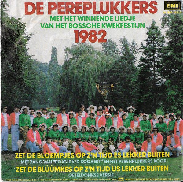 De Pereplukkers : Zet De Bloempjes Op Z'n Tijd Es Lekker Buiten / 	Zet De Blúúmkes Op Z'n Tijd Us Lekker Buiten (7", Single)