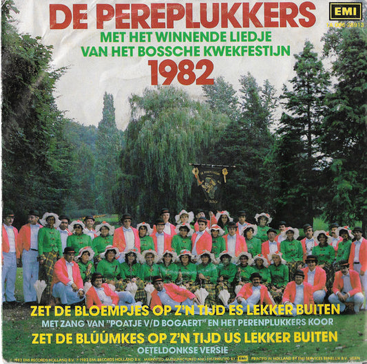 De Pereplukkers : Zet De Bloempjes Op Z'n Tijd Es Lekker Buiten / 	Zet De Blúúmkes Op Z'n Tijd Us Lekker Buiten (7", Single)