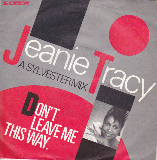 Jeanie Tracy : Don't Leave Me This Way (7", Single)