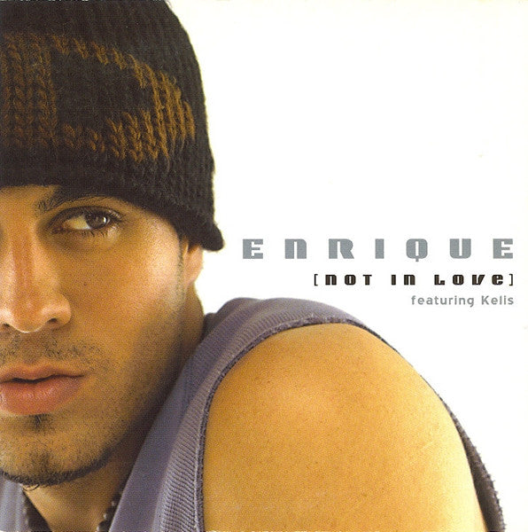 Enrique Iglesias Featuring Kelis : Not In Love (CD, Single, Car)