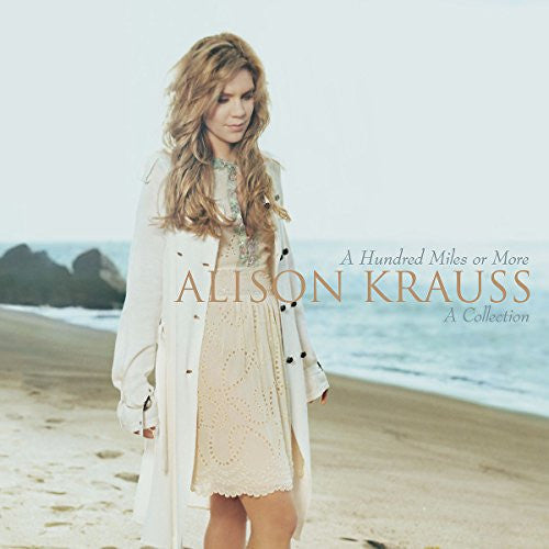 Alison Krauss : A Hundred Miles Or More: A Collection (CD, Comp)