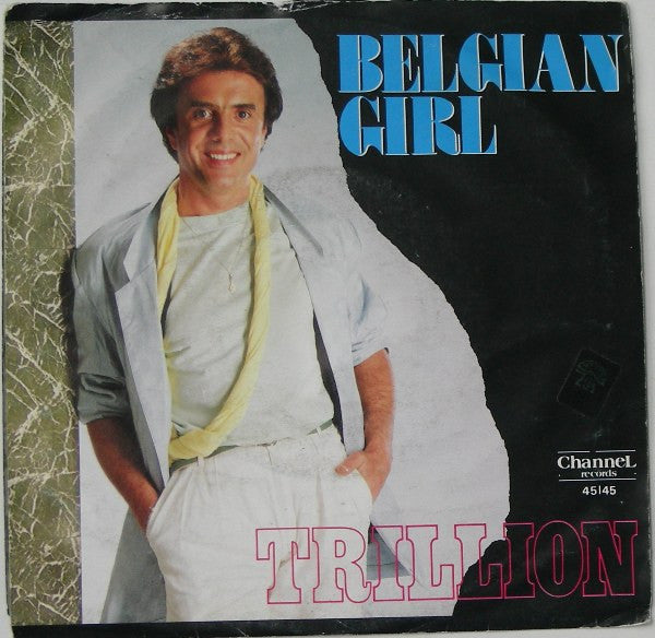 Trillion (2) : Belgian Girl (7")