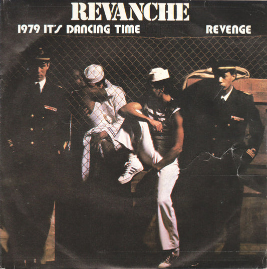 Revanche : 1979 It's Dancing Time / Revenge (7")