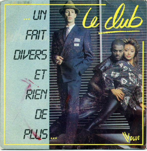 Le Club : Un Fait Divers Et Rien De Plus (7")