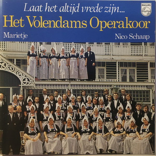 Het Volendams Opera Koor, Marietje Kwakman, Nico Schaap : Laat Het Altijd Vrede Zijn ... (CD, RE)