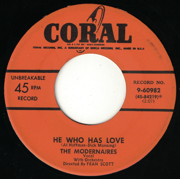 The Modernaires : Say You're Mine Again b/w He Who Has Love (7", Single, Mono)