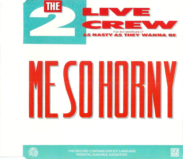 The 2 Live Crew : Me So Horny (CD, Maxi)