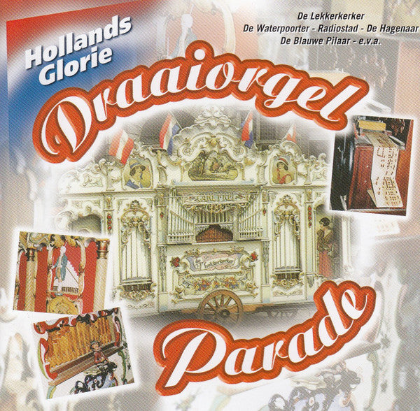 No Artist : Draaiorgel Parade (CD, Album)