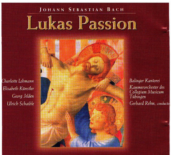 Johann Sebastian Bach - Charlotte Lehmann, Elisabeth Künstler, Georg Jelden, Ulrich Schaible, Balinger Kantorei, Kammerorchester des Collegium Musicum Tübingen* Conductor Gerhard Rehm : Lukas Passion (2xCD, Album, RE)