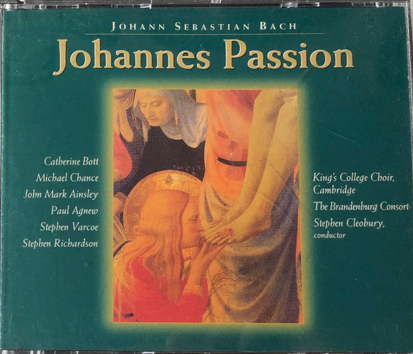 Johann Sebastian Bach, John Mark Ainsley, Stephen Richardson (2), Catherine Bott, Michael Chance, Paul Agnew (2), Stephen Varcoe, The King's College Choir Of Cambridge, Brandenburg Consort, Stephen Cleobury : Johannes Passion (2xCD, Album)
