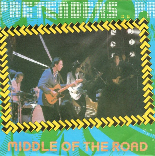 The Pretenders : Middle Of The Road (7", Single)
