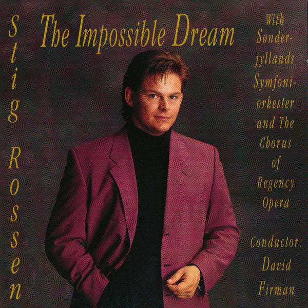 Stig Rossen & Sønderjyllands Symfoniorkester : The Impossible Dream (CD, Album, RE)