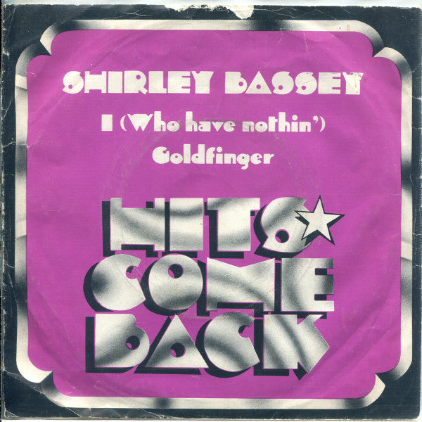 Shirley Bassey : I (Who Have Nothin') / Goldfinger (7", Single, RE)