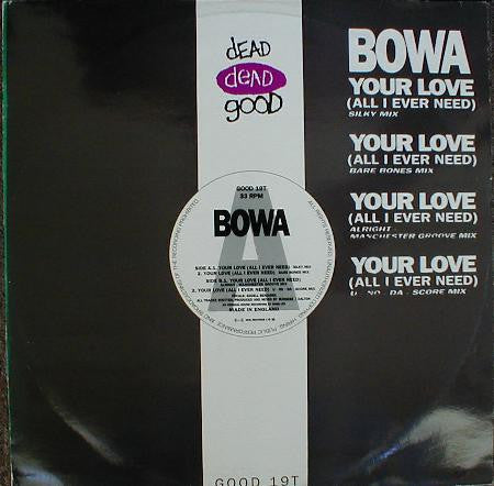 Bowa : Your Love (All I Ever Need) (12")