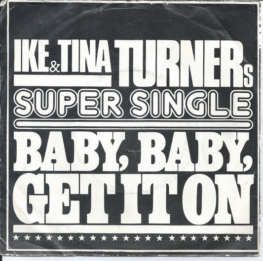 Ike & Tina Turner : Baby - Get It On (7", Single)