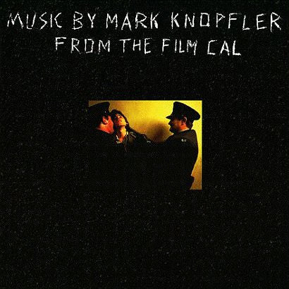 Mark Knopfler : Music By Mark Knopfler From The Film Cal (CD, Album, RP)