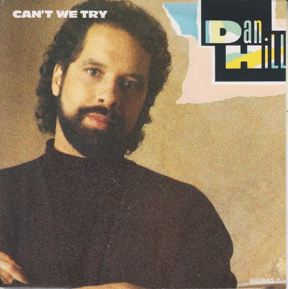 Dan Hill : Can't We Try (7", Single)