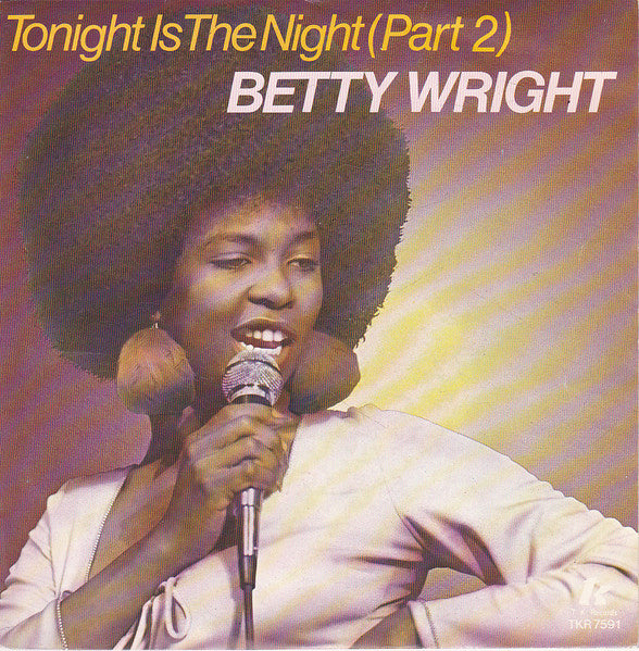 Betty Wright : Tonight Is The Night (Part 2) (7", Single)