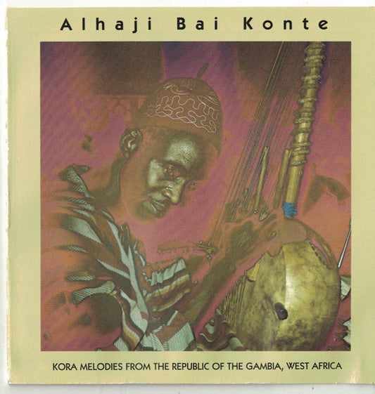Alhaji Bai Konte : Kora Melodies From The Republic Of The Gambia, West Africa (CD, Album, RE)