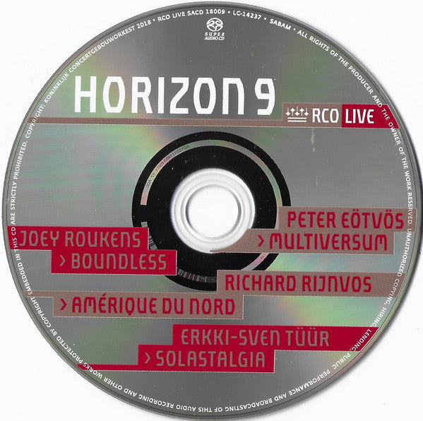 Joey Roukens / Peter Eötvös / Richard Rijnvos / Erkki-Sven Tüür - Royal Concertgebouw Orchestra*, Alan Gilbert (2) / Iveta Apkalna, László Fassang*, Gustavo Gimeno / Vincent Cortvrint, Stéphane Denève : Horizon 9: Boundles / Multiversum / Amérique Du Nord / Solastalgia (SACD, Hybrid, Multichannel, Album)