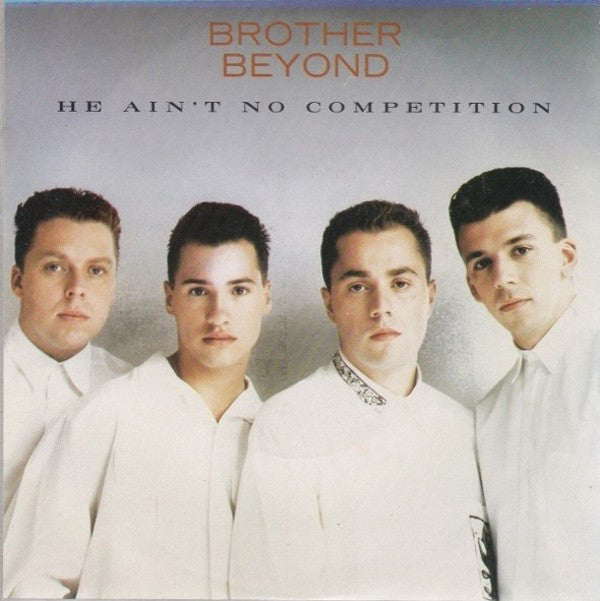 Brother Beyond : He Ain't No Competition (12")