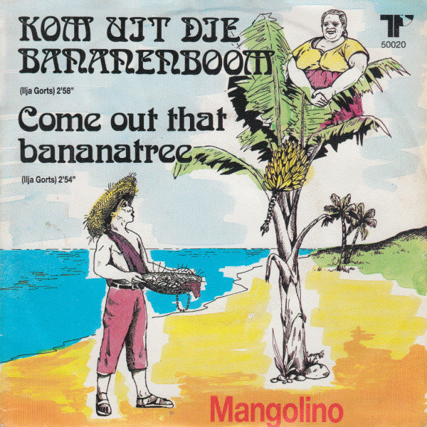 Mangolino : Kom Uit Die Bananenboom  (7", Single)