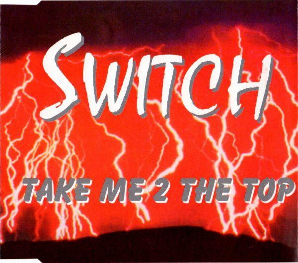 Switch (15) : Take Me 2 The Top (CD, Maxi)