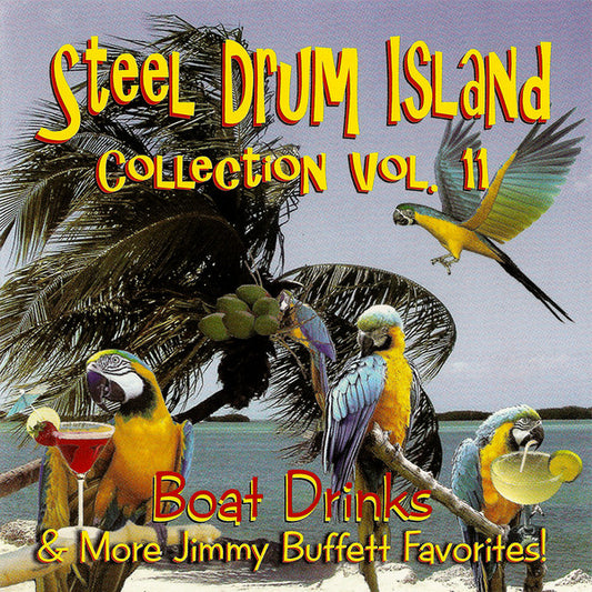 Steel Drum Island : Steel Drum Island Collection Vol. 11 (CD, Comp)