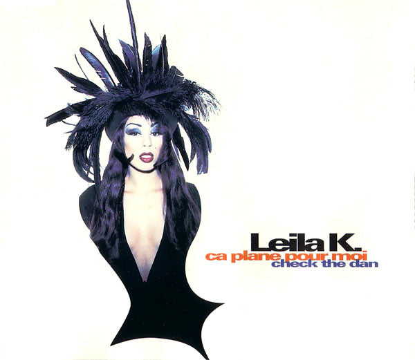 Leila K : Ça Plane Pour Moi / Check The Dan (CD, Maxi)
