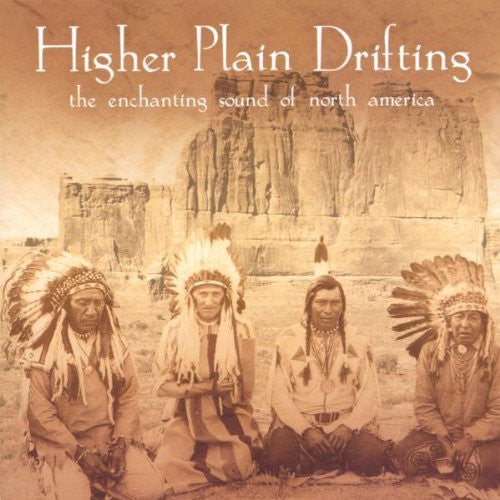 Various : Higher Plain Drifting (The Enchanting Sound Of North America) (CD, Comp)