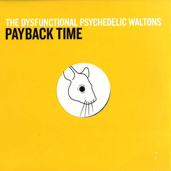 The Dysfunctional Psychedelic Waltons : Payback Time (12")