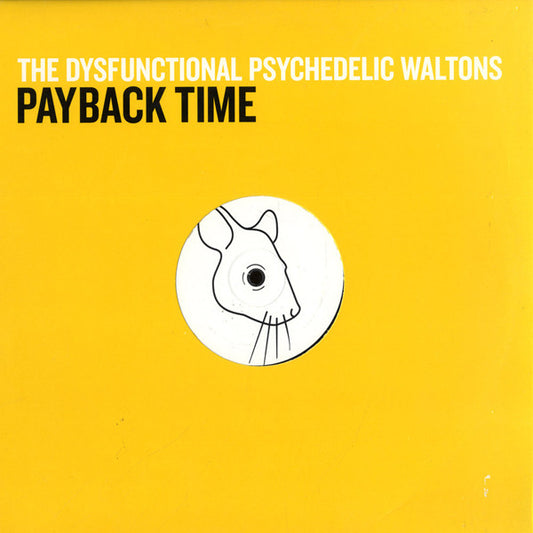 The Dysfunctional Psychedelic Waltons : Payback Time (12")