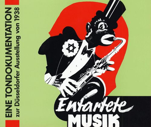 Various : Entartete Musik (Eine Tondokumentation Zur Düsseldorfer Ausstellung Von 1938) (4xCD, Comp)