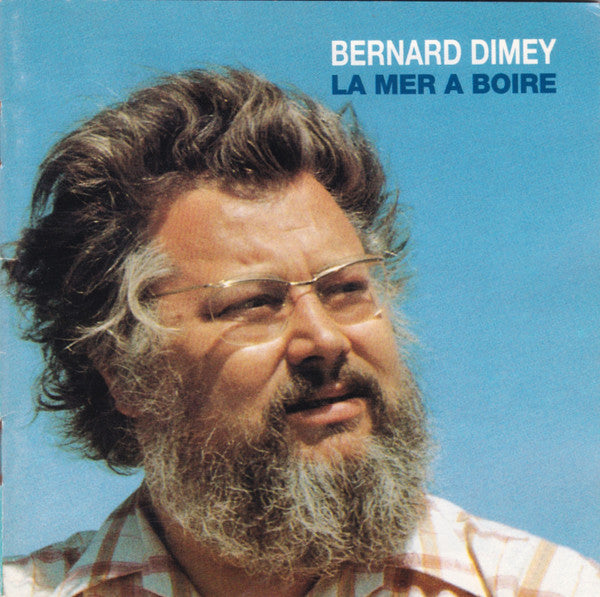 Bernard Dimey : La Mer A Boire (CD, Comp)
