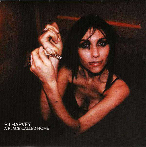 PJ Harvey : A Place Called Home (7", Single, Ltd, Num)