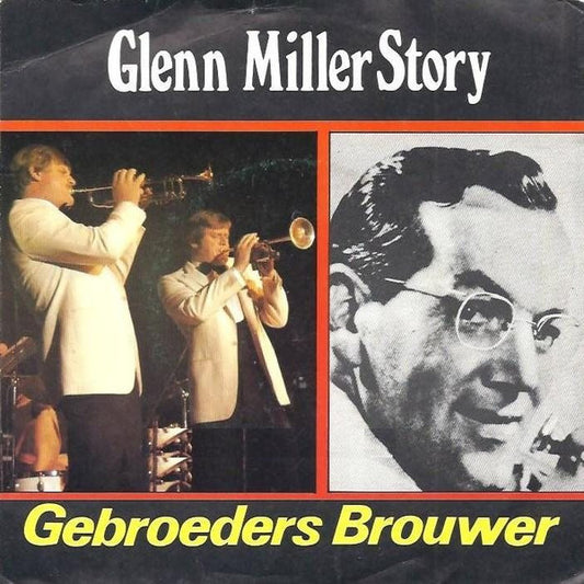 Gebroeders Brouwer : Glenn Miller Story (7", Single)
