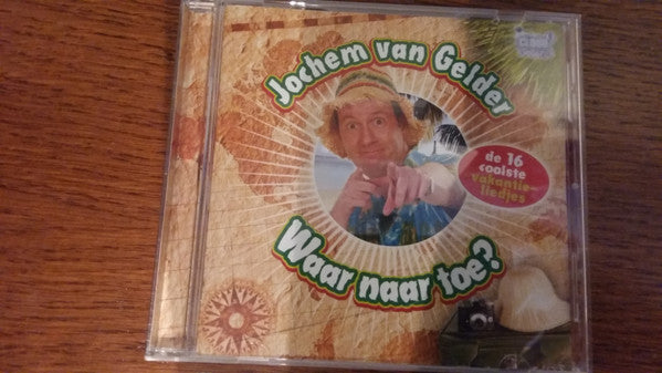 Jochem Van Gelder : Waar Naar Toe? (De 16 Mooiste Vakantieliedjes) (CD, Album)
