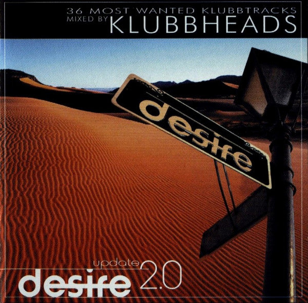 Klubbheads : Desire Update 2.0 (2xCD, Mixed)
