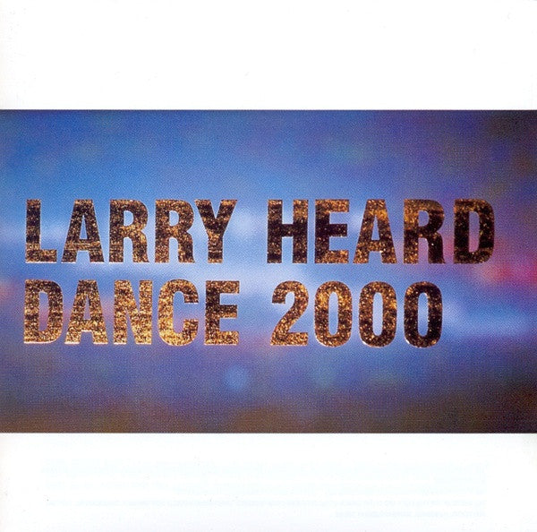 Larry Heard : Dance 2000 (CD, Album)